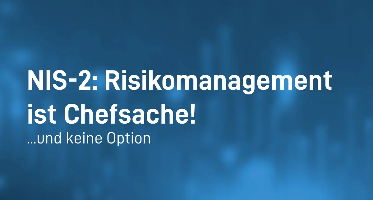 blog 1 NIS-2: Risikomanagement
